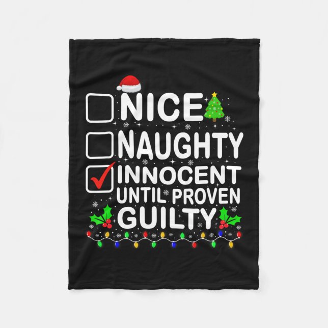 Nice Naughty Innocent Until Proven Guilty Santa Xm Fleece Blanket (Front)