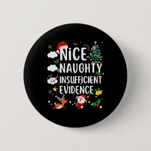 Nice Naughty Insufficient Evidence Christmas Famil 6 Cm Round Badge