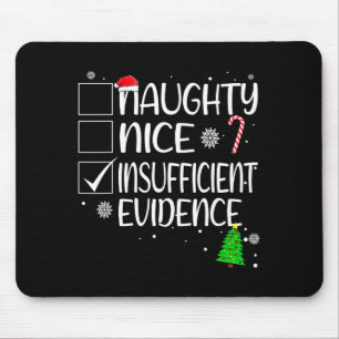 Nice Naughty Insufficient Evidence Christmas Famil Mouse Pad