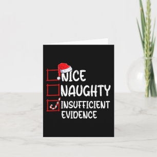 Nice naughty insufficient evidence christmas list card