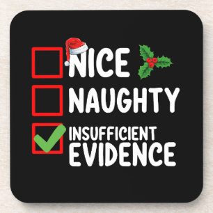 Nice Naughty Insufficient Evidence Christmas List  Coaster