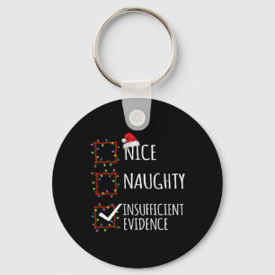 Nice Naughty Insufficient Evidence Christmas List  Key Ring