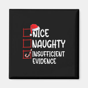 Nice naughty insufficient evidence christmas list  magnet