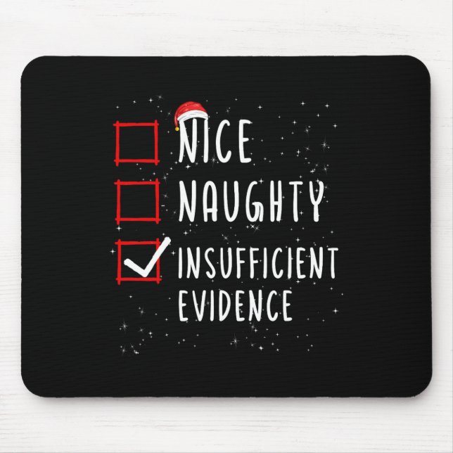 Nice Naughty Insufficient Evidence Christmas List  Mouse Pad (Front)