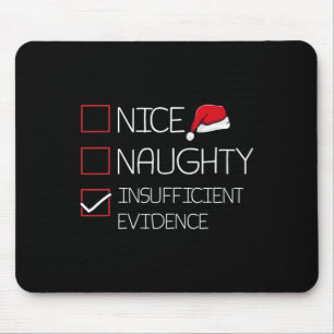 Nice Naughty Insufficient Evidence Christmas Pajam Mouse Pad