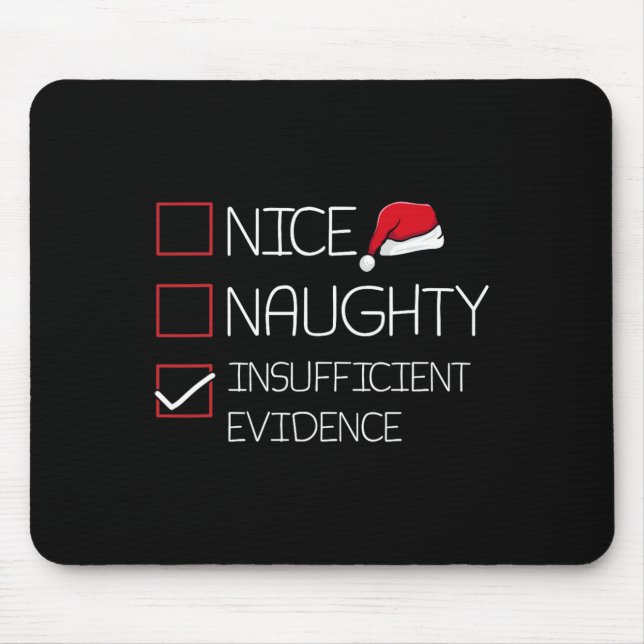 Nice Naughty Insufficient Evidence Christmas Pajam Mouse Pad (Front)