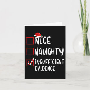 Nice Naughty Insufficient Evidence Christmas Santa Card