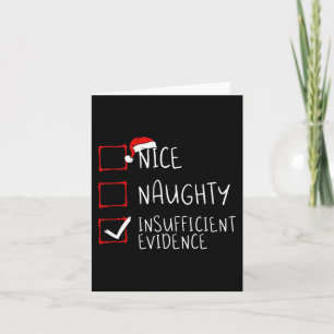 Nice naughty insufficient evidence christmas santa card