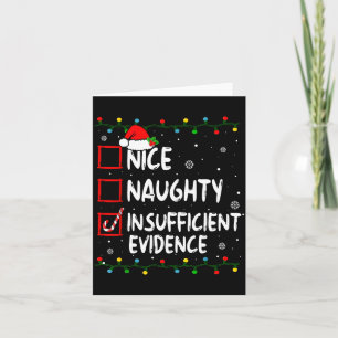 Nice Naughty Insufficient Evidence Christmas Santa Card