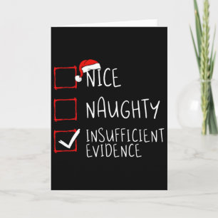 Nice Naughty Insufficient Evidence Christmas Santa Card