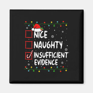 Nice Naughty Insufficient Evidence Christmas Santa Magnet