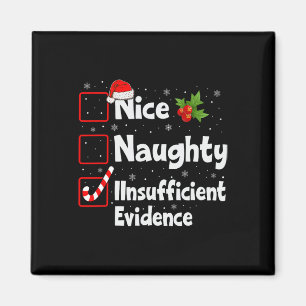 Nice Naughty Insufficient Evidence Christmas Santa Magnet