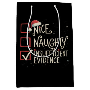Nice Naughty Insufficient Evidence Christmas Santa Medium Gift Bag