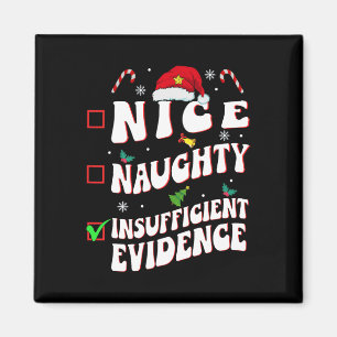Nice Naughty Insufficient Evidence Family Christma Magnet
