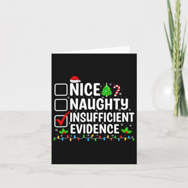 Nice Naughty Insufficient Evidence Funny Christmas Card (Front)