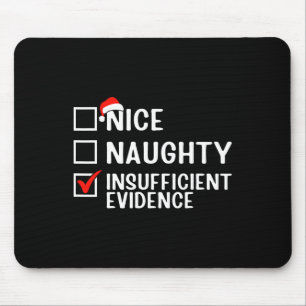 Nice Naughty Insufficient Evidence Lawyer Christma Mouse Pad