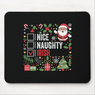 Nice Naughty Irish Christmas Santa Claus Ireland Mouse Pad