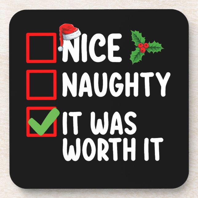 Nice Naughty It Was Worth It Christmas List Coaster (Front)