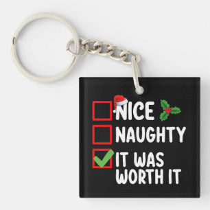 Nice Naughty It Was Worth It Christmas List Key Ring
