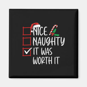 Nice Naughty It Was Worth It Christmas List Santa Magnet