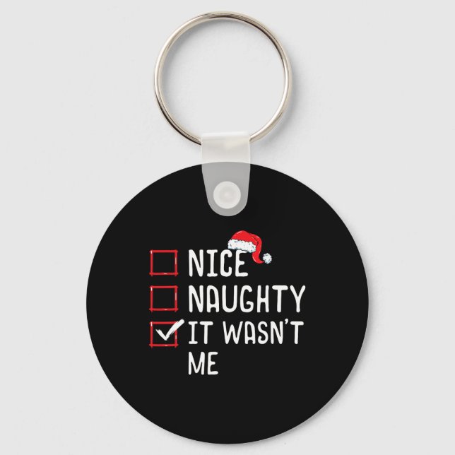 Nice Naughty It Wasn't Me Christmas List  Key Ring (Front)