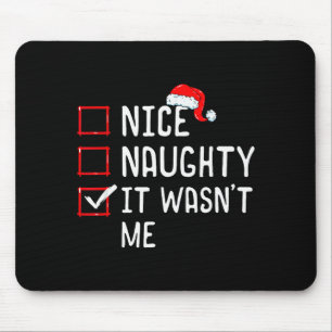 Nice Naughty It Wasn't Me Christmas List Mouse Pad