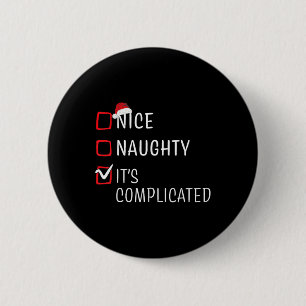 Nice Naughty It's Complicated Christmas List Santa 6 Cm Round Badge