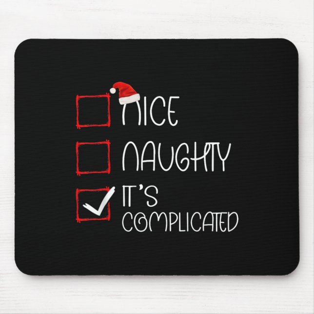 Nice Naughty It's Complicated Christmas List Santa Mouse Pad (Front)