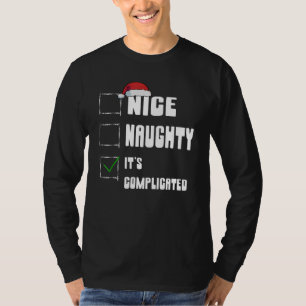 Nice Naughty It's Complicated Christmas List Santa T-Shirt