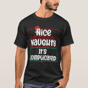 Nice Naughty It's Complicated Christmas List Santa T-Shirt