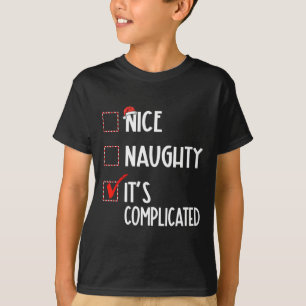 Nice Naughty It's Complicated Christmas List Santa T-Shirt
