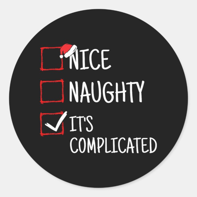 Nice Naughty It's Complicated Funny Christmas  Classic Round Sticker (Front)