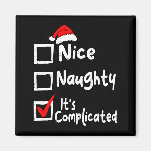 Nice Naughty It's Complicated Funny Christmas List Magnet