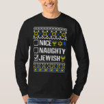 Nice Naughty Jewish Hanukkah Chanukah Jewish Sweat T-Shirt<br><div class="desc">Nice Naughty Jewish Hanukkah Chanukah Jewish Sweater Menorah</div>