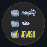 Nice Naughty Jewish Ugly Hanukkah Sweater Chanukah Classic Round Sticker<br><div class="desc">Nice Naughty Jewish Ugly Hanukkah Sweater Chanukah Funny</div>