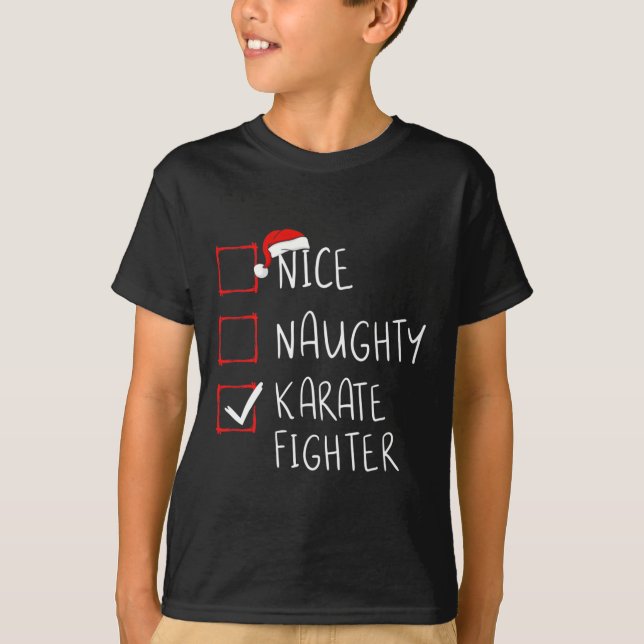 Nice Naughty Karate Fighter List Christmas Santa C T-Shirt (Front)