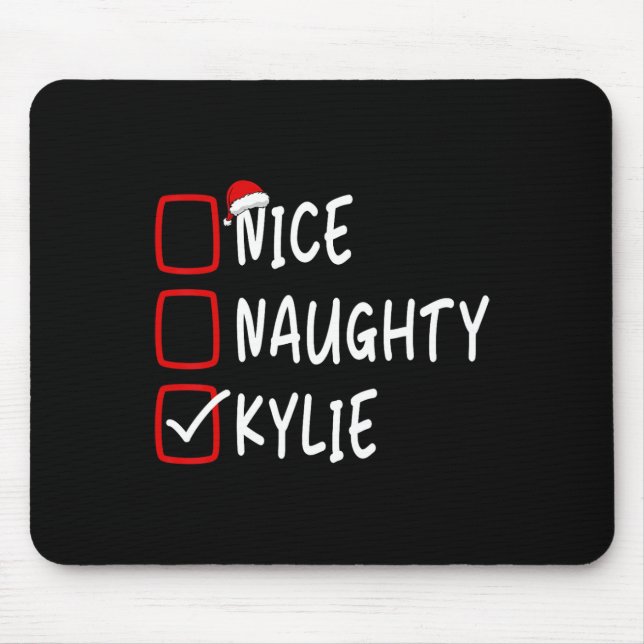 Nice Naughty Kylie Personalised Name Christmas Che Mouse Pad (Front)