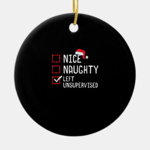 Nice Naughty Left Unsupervised Christmas List Ceramic Tree Decoration