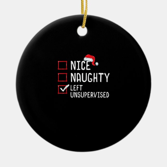 Nice Naughty Left Unsupervised Christmas List  Ceramic Tree Decoration (Front)