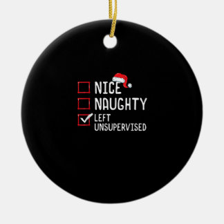 Nice Naughty Left Unsupervised Christmas List  Ceramic Tree Decoration