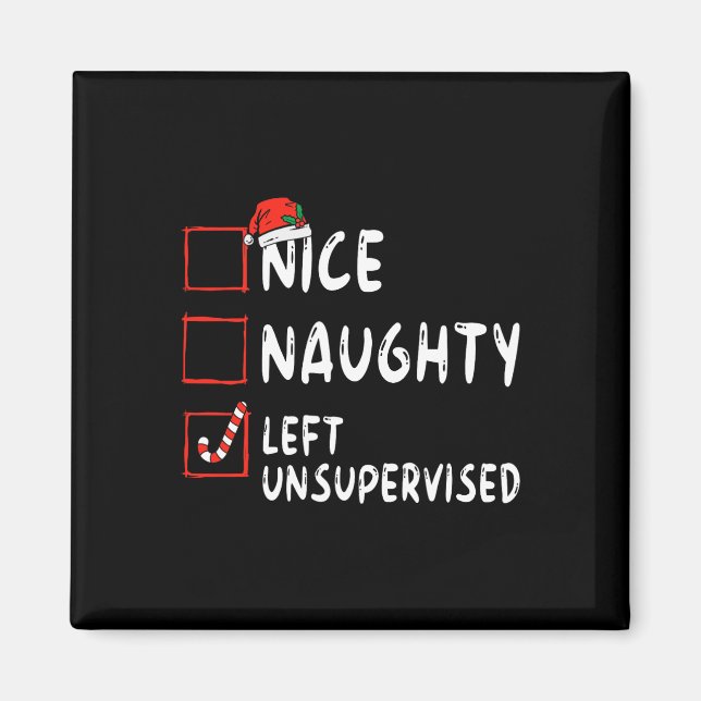 Nice Naughty Left Unsupervised Christmas List Fami Magnet (Front)