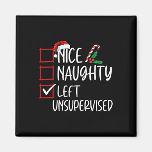 Nice Naughty Left Unsupervised Christmas List Funn Magnet