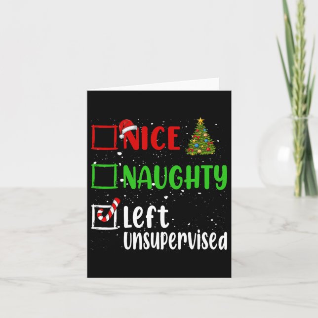 Nice Naughty Left Unsupervised Christmas List Holi Card (Front)