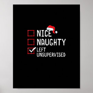 Nice Naughty Left Unsupervised Christmas List   Poster