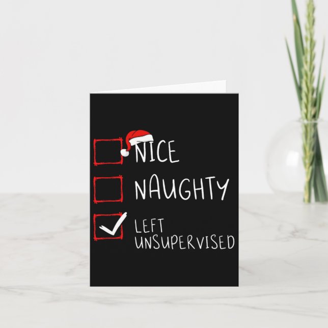 Nice Naughty Left Unsupervised Christmas List Sant Card (Front)