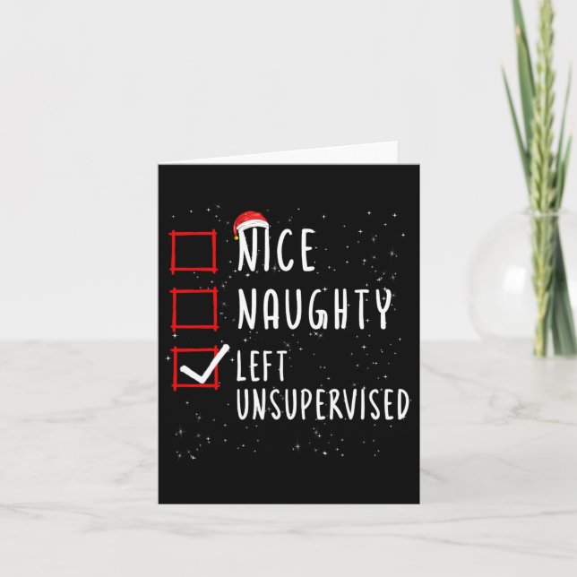Nice Naughty Left Unsupervised Christmas List Sant Card (Front)