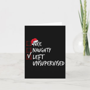 Nice Naughty Left Unsupervised Christmas List Sant Card