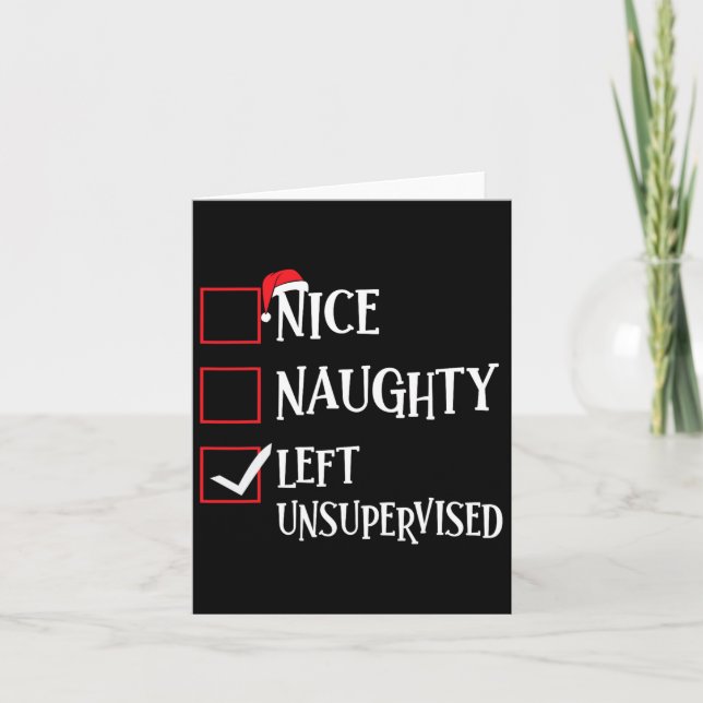 Nice Naughty Left Unsupervised Christmas List Sant Card (Front)