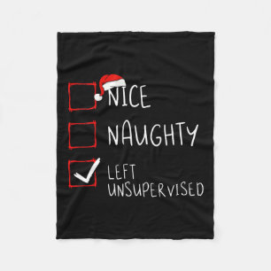 Nice Naughty Left Unsupervised Christmas List Sant Fleece Blanket