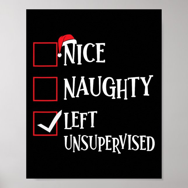 Nice Naughty Left Unsupervised Christmas List Sant Poster (Front)